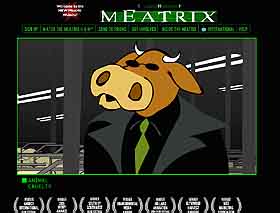 The Meatrix - film arguing against factory farming.