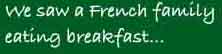 Primary French: family eating breakfast